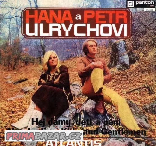 LP Hana A Petr Ulrychovi: Hej Dámy, Děti A Páni 1973 LP Hana A Petr Ulrychovi: Hej Dámy, Děti A Páni 1973