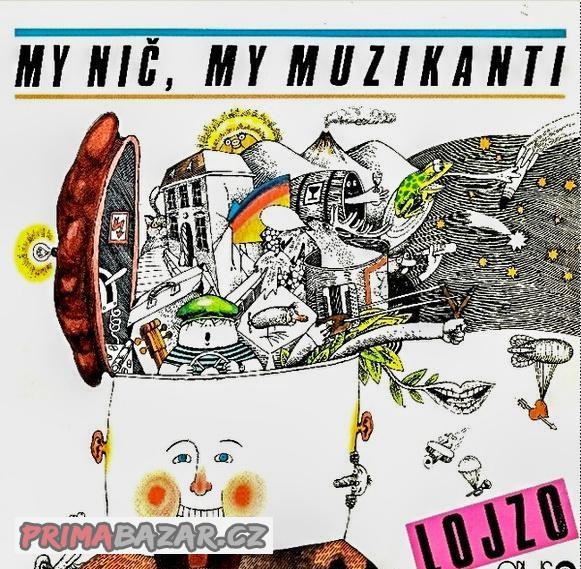 Lojzo – My Nič, My Muzikanti 1987 VG+ VYPRANÁ Vinyl (LP)