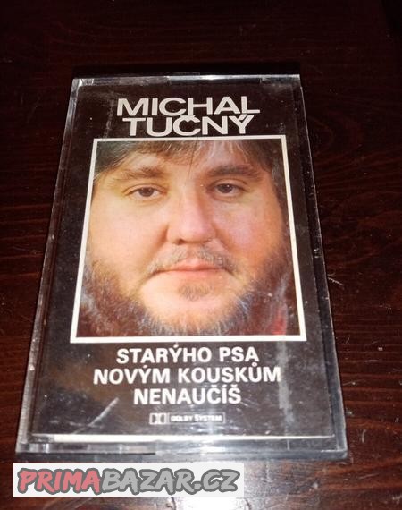 MC kazeta MICHAL TUČNÝ : STARÝHO PSA NOVÝM KOUSKŮM NENAUČÍŠ