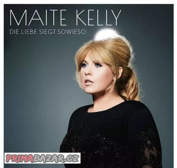 CD MAITE KELLY: DIE LIEBE SIEGT SOWIESO - Kelly Family