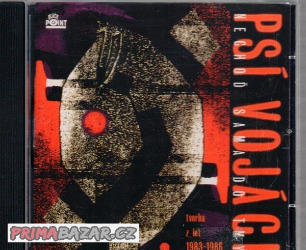 Psí vojáci: Nechoď sama do tmy 1983-1986/1995 CD