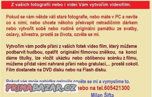 Video film z vašich fotografií.