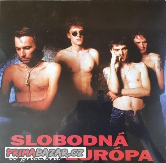 Slobodná Európa – Unavení a zničení  (LP)