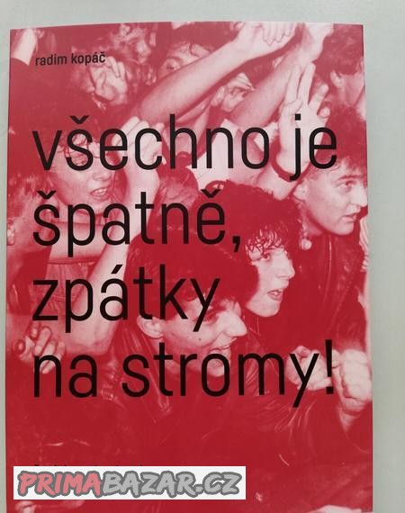 Všechno je špatně, zpátky na stromy - Radim Kopáč