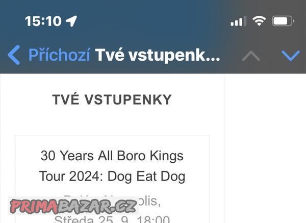 Dog eat Dog, Prodám jeden lístek na dnešní vysoupeni.