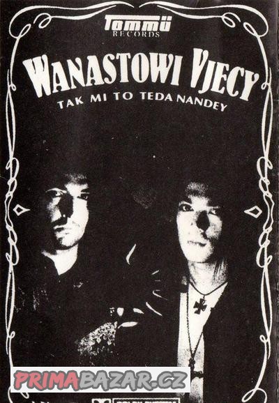 MC Wanastowi Vjecy - Tak mi to teda nandey (Tommü R. 1991)