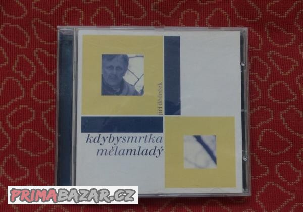 CD J. Dědeček : Kdyby smrtka měla mladý