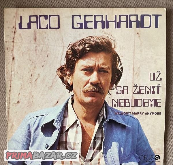 Laco Gerhard Už sa ženiť nebudeme vinyl krásny stav