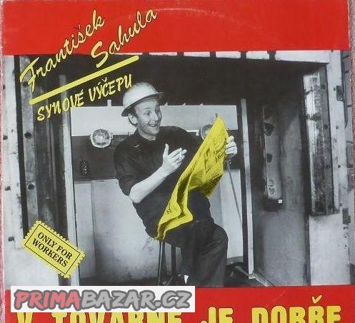 František Sahula - V továrně je dobře (1992)